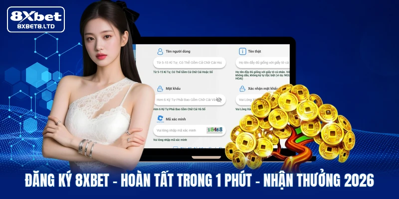 Đăng Ký 8xbet | Hoàn Tất Trong 1 Phút - Nhận Thưởng 2026