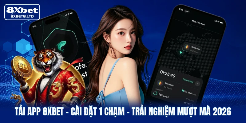 Tải App 8xbet | Cài Đặt 1 Chạm - Trải Nghiệm Mượt Mà 2026