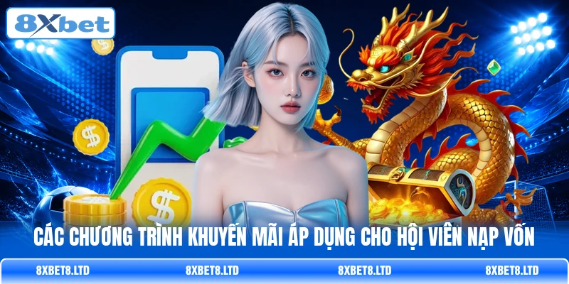 Các chương trình khuyến mãi áp dụng cho hội viên nạp vốn