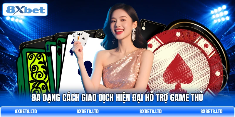 Đa dạng cách giao dịch hiện đại hỗ trợ game thủ