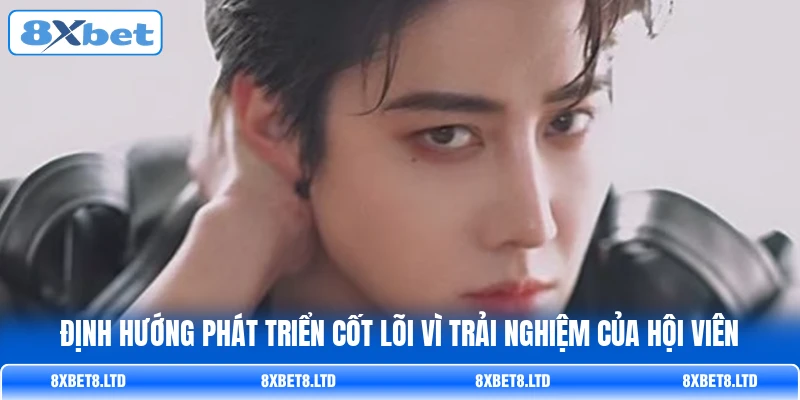 Định hướng phát triển cốt lõi vì trải nghiệm của hội viên