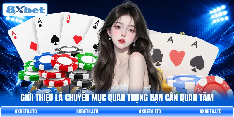 Giới thiệu là chuyên mục quan trọng bạn cần quan tâm