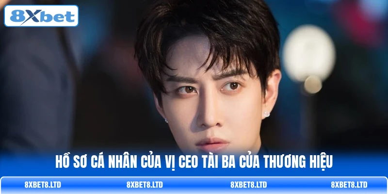 Hồ sơ cá nhân của vị CEO tài ba của thương hiệu