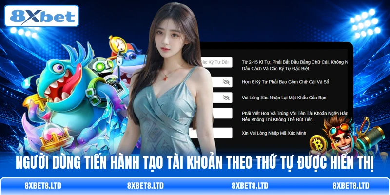 Người dùng tiến hành tạo tài khoản theo thứ tự được hiển thị