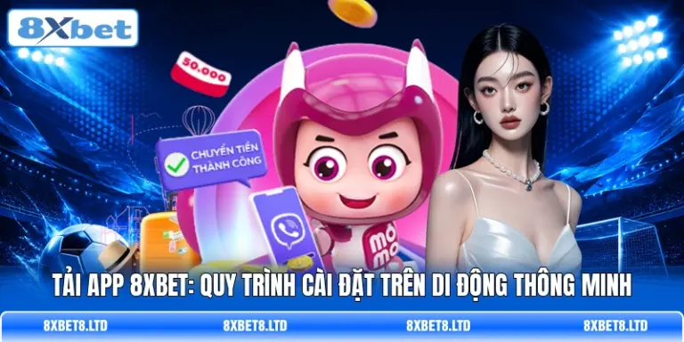tai app 8xbet quy trinh cai dat tren di dong thong minh